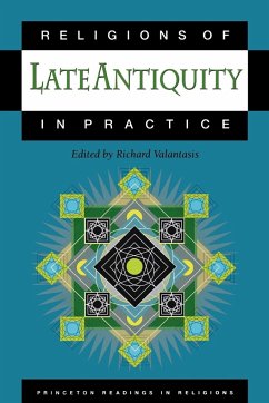 Religions of Late Antiquity in Practice - Valantasis, Richard (ed.)
