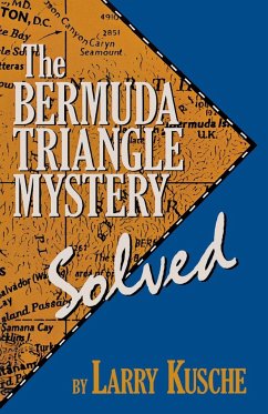 The Bermuda Triangle Mystery - Solved - Kusche, Larry