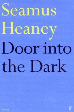 Door into the Dark - Heaney, Seamus
