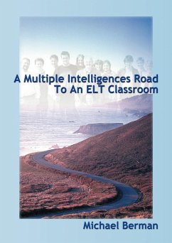 A Multiple Intelligences Road to an ELT Classroom - Berman, Michael