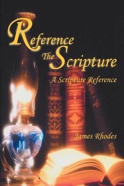 Reference The Scripture - Rhodes, James M.