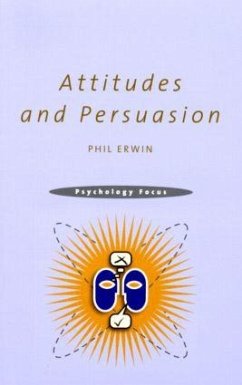 Attitudes and Persuasion - Erwin, Philip