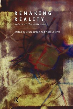 Remaking Reality - Braun, Bruce / Castree, Noel (eds.)