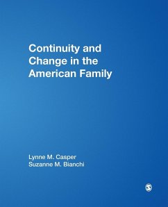 Continuity and Change in the American Family - Casper, Lynne M; Bianchi, Suzanne M