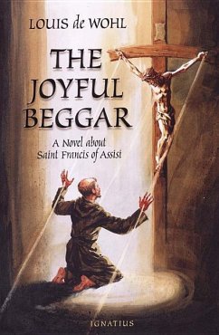 Joyful Beggar: A Novel of St. Francis of Assisi - De Wohl, Louis