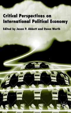 Critical Perspectives on International Political Economy - Abbott, Jason P.