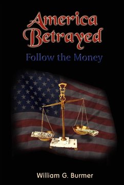 America Betrayed - Burmer, William G.