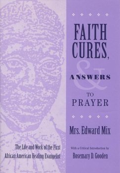 Faith Cures, and Answers to Prayer - Mix, Mrs Edward
