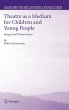Theatre as a Medium for Children and... - Bild 1