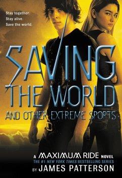 Saving the World and Other Extreme Sports - Patterson, James