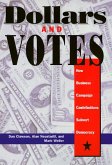Dollars and Votes: How Business Campaign Contributions Subvert Democracy