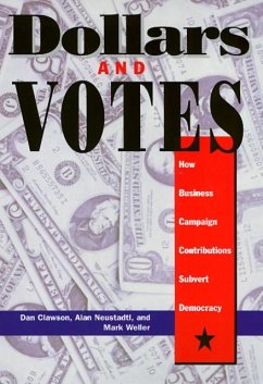 Dollars and Votes: How Business Campaign Contributions Subvert Democracy - Clawson, Dan