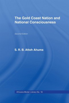 The Gold Coast Nation and National Consciousness - Ahuma, S R B Attoh