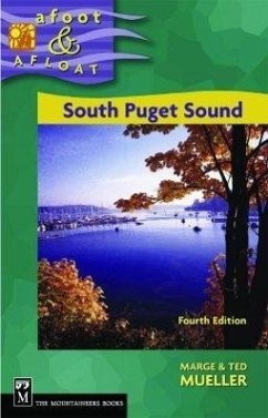 Afoot & Afloat South Puget Sound: And Hood Canal - Mueller, Marge; Mueller, Ted