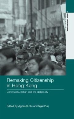 Remaking Citizenship in Hong Kong - Ku, Agnes S. (ed.)