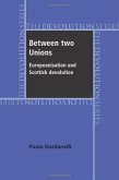 Between Two Unions: Europeanisation and Scottish Devolution