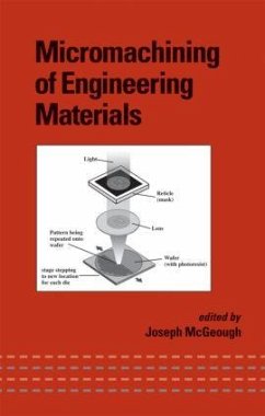 Micromachining of Engineering Materials - McGeough, J a