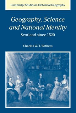 Geography, Science and National Identity - Withers, Charles W. J.; Charles W. J., Withers