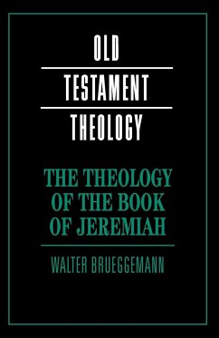 The Theology of the Book of Jeremiah - Brueggemann, Walter