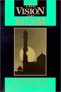 Vision of Islam - Murata, Sachiko; Chittick, William