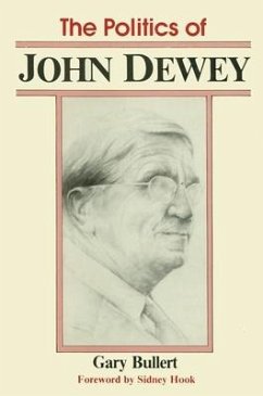 The Politics of John Dewey - Bullert, Gary