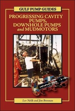 Gulf Pump Guides: Progressing Cavity Pumps, Downhole Pumps and Mudmotors - Nelik, Lev;Brennan, Jim