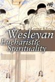 Wesleyan Eucharistic Spirituality