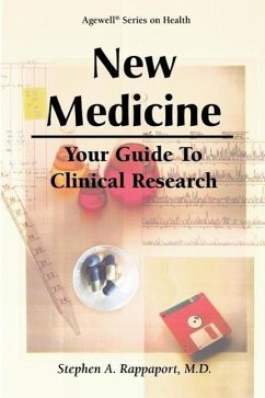 New Medicine - Your Guide to Clinical Research - Rappaport, M. D. Stephen a.