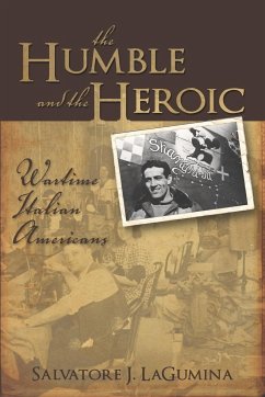 The Humble and the Heroic - Lagumina, Salvatore J.