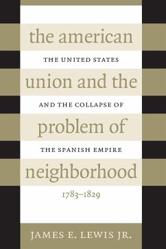 The American Union and the Problem of Neighborhood - Lewis Jr., James E.