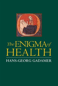 The Enigma of Health - Gadamer, Hans-Georg