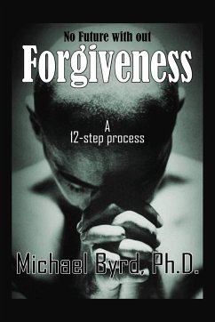 No Future with out Forgiveness - Byrd, Michael