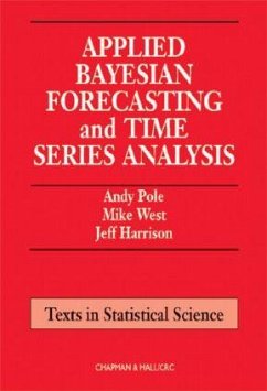 Applied Bayesian Forecasting and Time Series Analysis - Pole, Andy; West, Mike; Harrison, Jeff