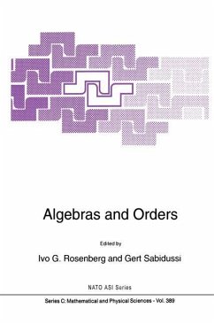 Algebras and Orders - Rosenberg, Ivo G. / Sabidussi, Gert (Hgg.)