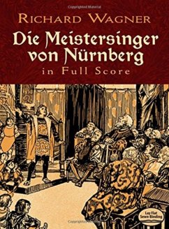 Die Meistersinger Von Nürnberg in Full Score - Wagner, Richard