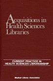 Acquisitions in Health Sciences Libraries: Current Practice in Health Sciences Librarianship Volume 5