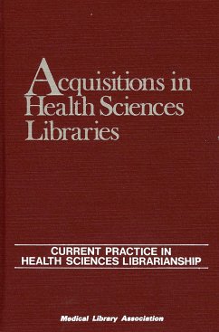Acquisitions in Health Sciences Libraries: Current Practice in Health Sciences Librarianship Volume 5 - Morse, David