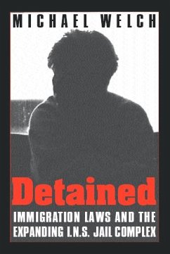 Detained: Immigration Laws & Expanding Ins Jail Complex - Welch, Michael