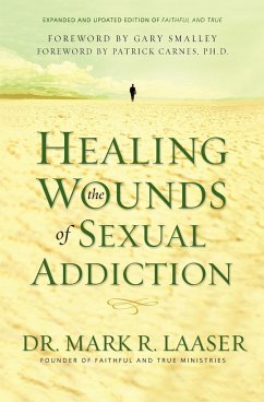 Healing the Wounds of Sexual Addiction - Laaser, Mark