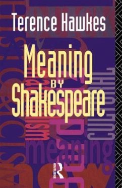 Meaning by Shakespeare - Hawkes, Terence