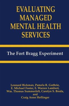 Evaluating Managed Mental Health Services - Bickman, Leonard; Breda, C. S.; Foster, E. M.; Summerfelt, Wm. T.; Heflinger, C. A.; Lambert, E. W.; Guthrie, P. R.