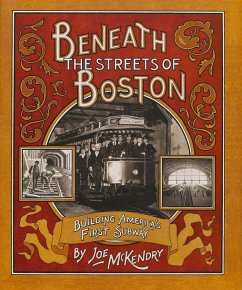 Beneath the Streets of Boston - McKendry, Joe
