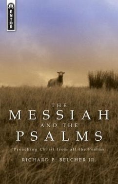 The Messiah and the Psalms - Belcher, Richard P