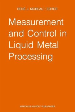 Measurement and Control in Liquid Metal Processing - Moreau, R.J. (Hrsg.)