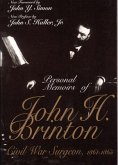 Personal Memoirs of John H. Brinton: Civil War Surgeon, 1861-1865