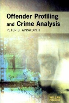 Offender Profiling and Crime Analysis - Ainsworth, Peter