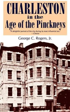 Charleston in the Age of the Pinckneys - Rogers, George C