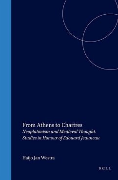 From Athens to Chartres: Neoplatonism and Medieval Thought. Studies in Honour of Edouard Jeauneau