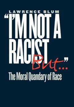 I'm Not a Racist, But... - Blum, Lawrence