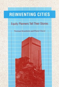 Reinventing Cities: Equity Planners Tell Their Stories - Krumholz, Norman